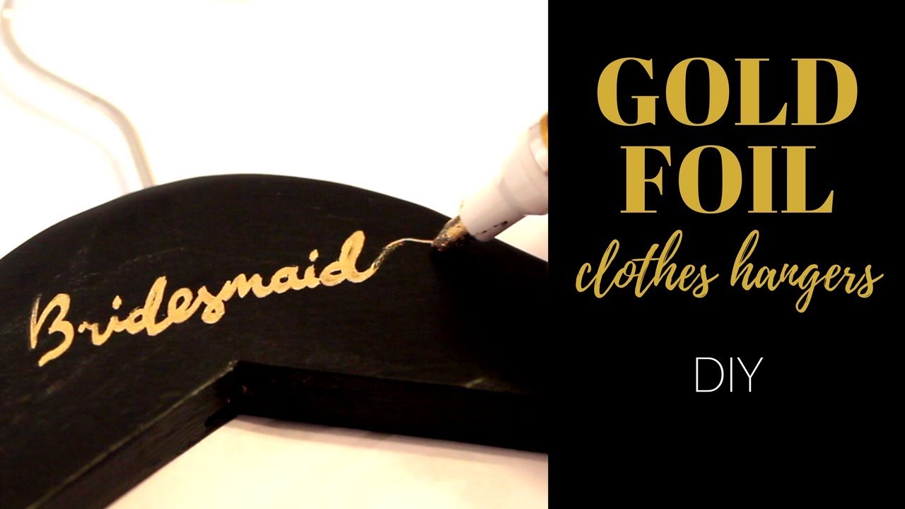 DIY GOLD FOIL HANGERS w. CALLIGRAPHY HACK tutorial | perfect bridal shower gift