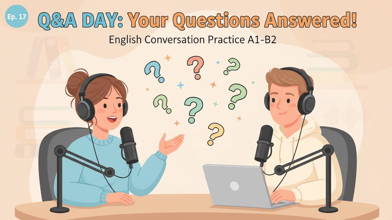 Practice English Every Day | Q&A with Mr. P and Jenny | Beginner Tips