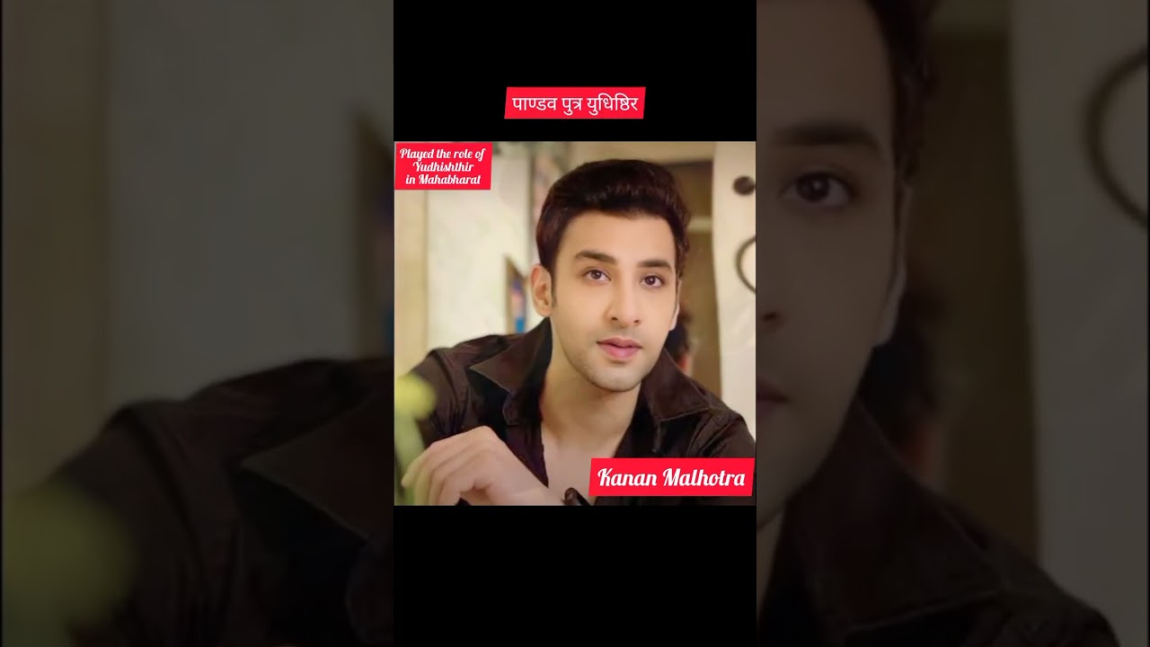 Kanan Malhotra (Yudhishthir) Transformation #shorts