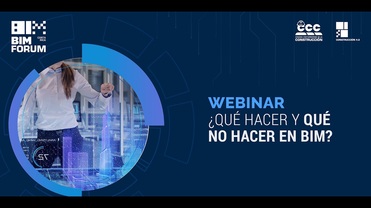 ¿Qué hacer y qué no hacer en BIM? - Webinar Febrero 2021