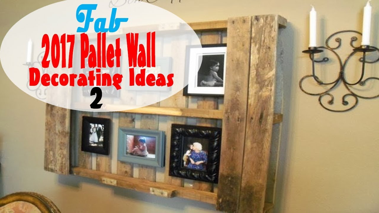 2017 Pallet Wall Decorating Ideas - Part 2