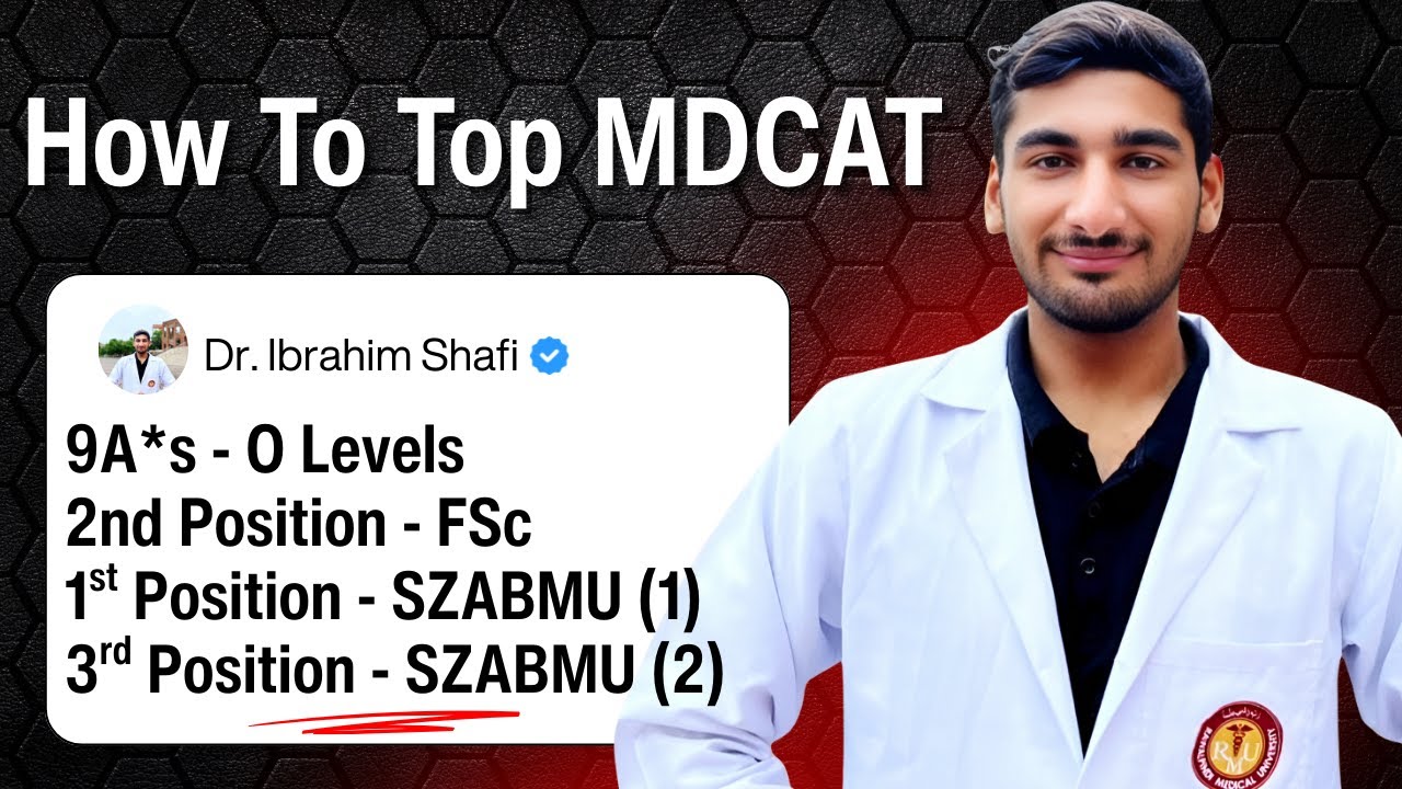 MDCAT Topper’s Guide | Tips & Tricks To Ace Your Entrance Exam | ft. MDCAT & NUMS Topper