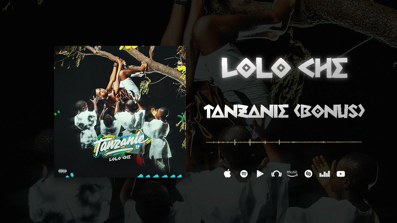 Lolo Che - Tanzanie (Son Officiel)