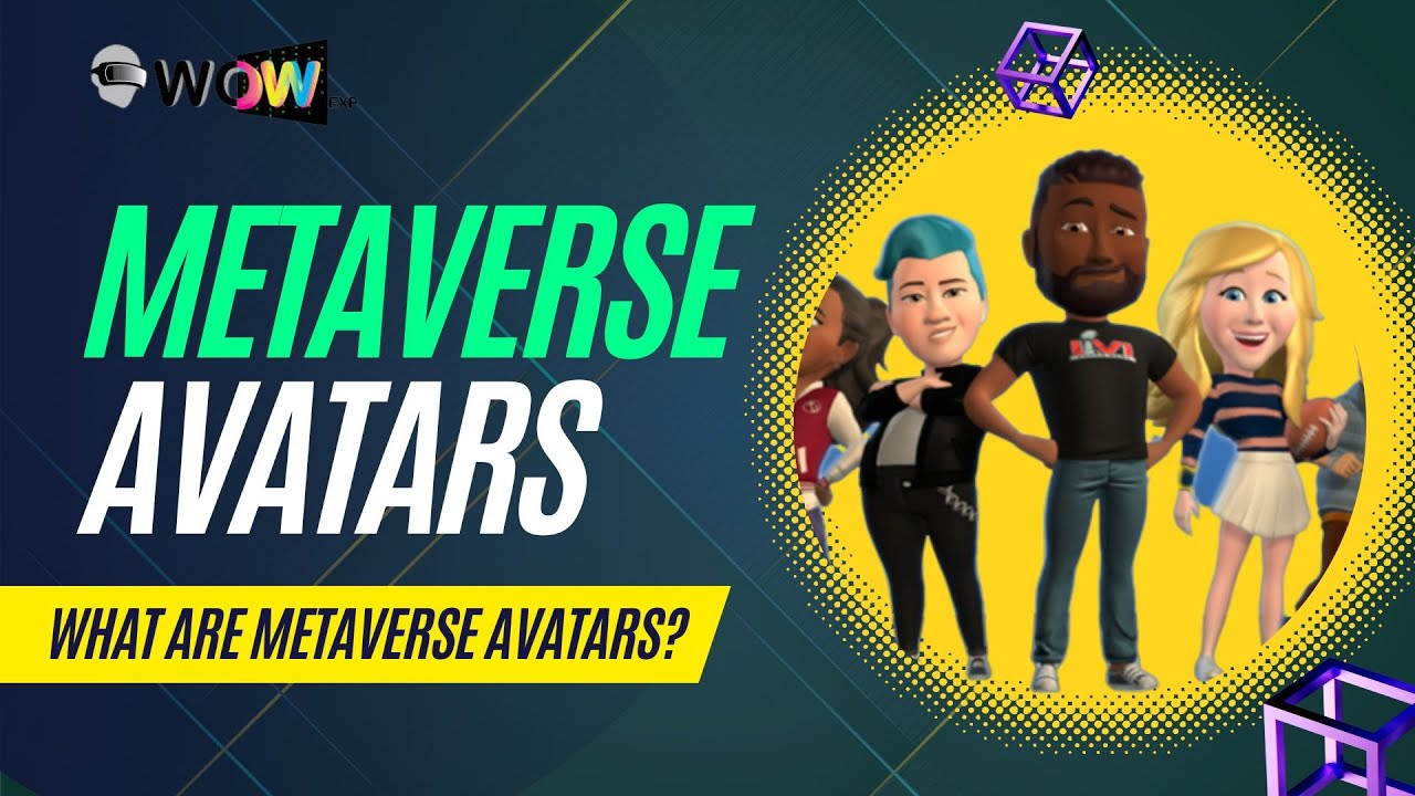 Metaverse Avatars Explained! What are Metaverse Avatars?