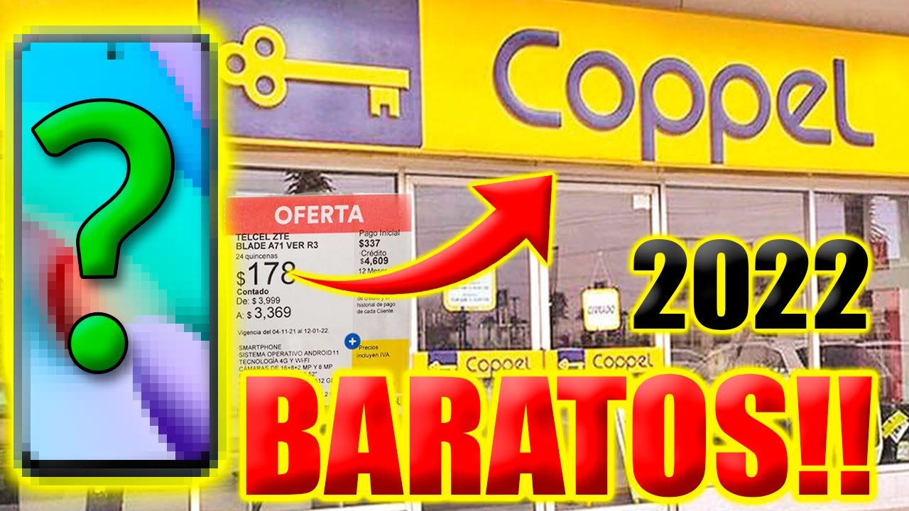 Mejores Celulares BARATOS y BUENOS de Coppel México 2022 *Calidad Precio en Tiendas Físicas