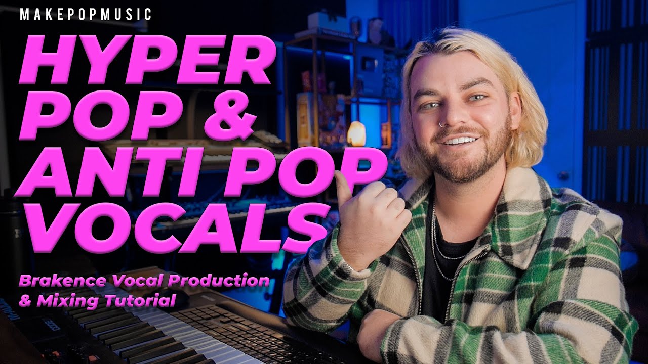 Как сводить и создавать гиперпоп-/антипоп-вокал (Brakence Vocal Production) | Make Pop Music