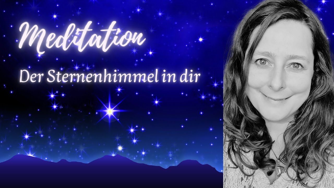 Meditation - der Sternenhimmel in dir