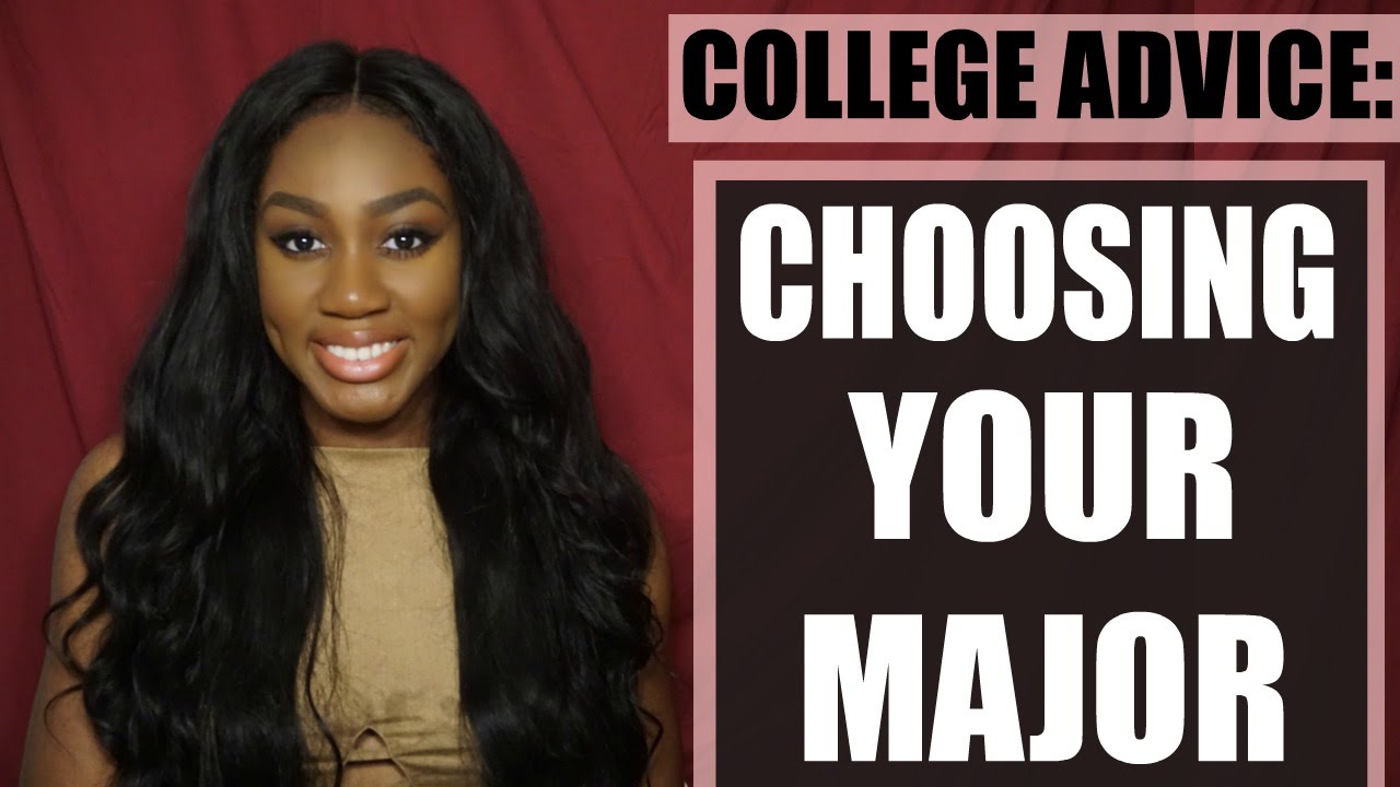 Choosing Your Major | College Advice