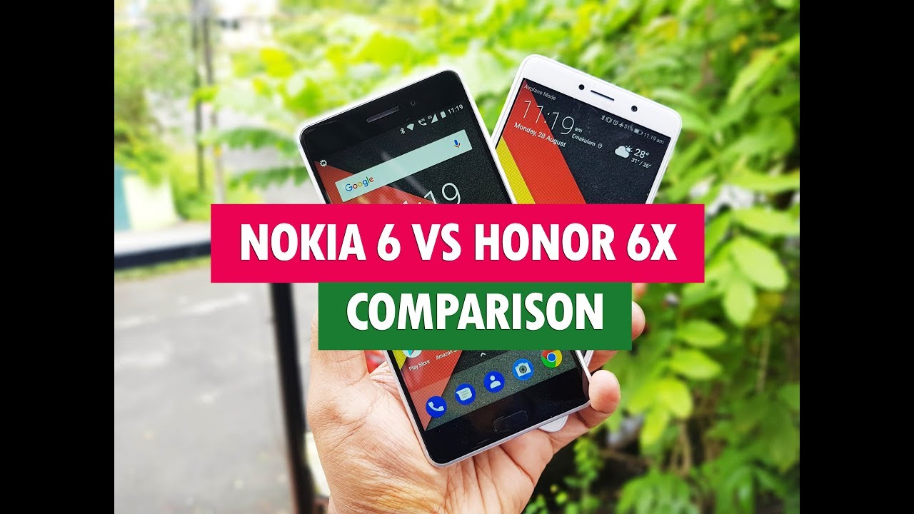 Nokia 6 vs Honor 6X Comparison- Camera, Software and Performance