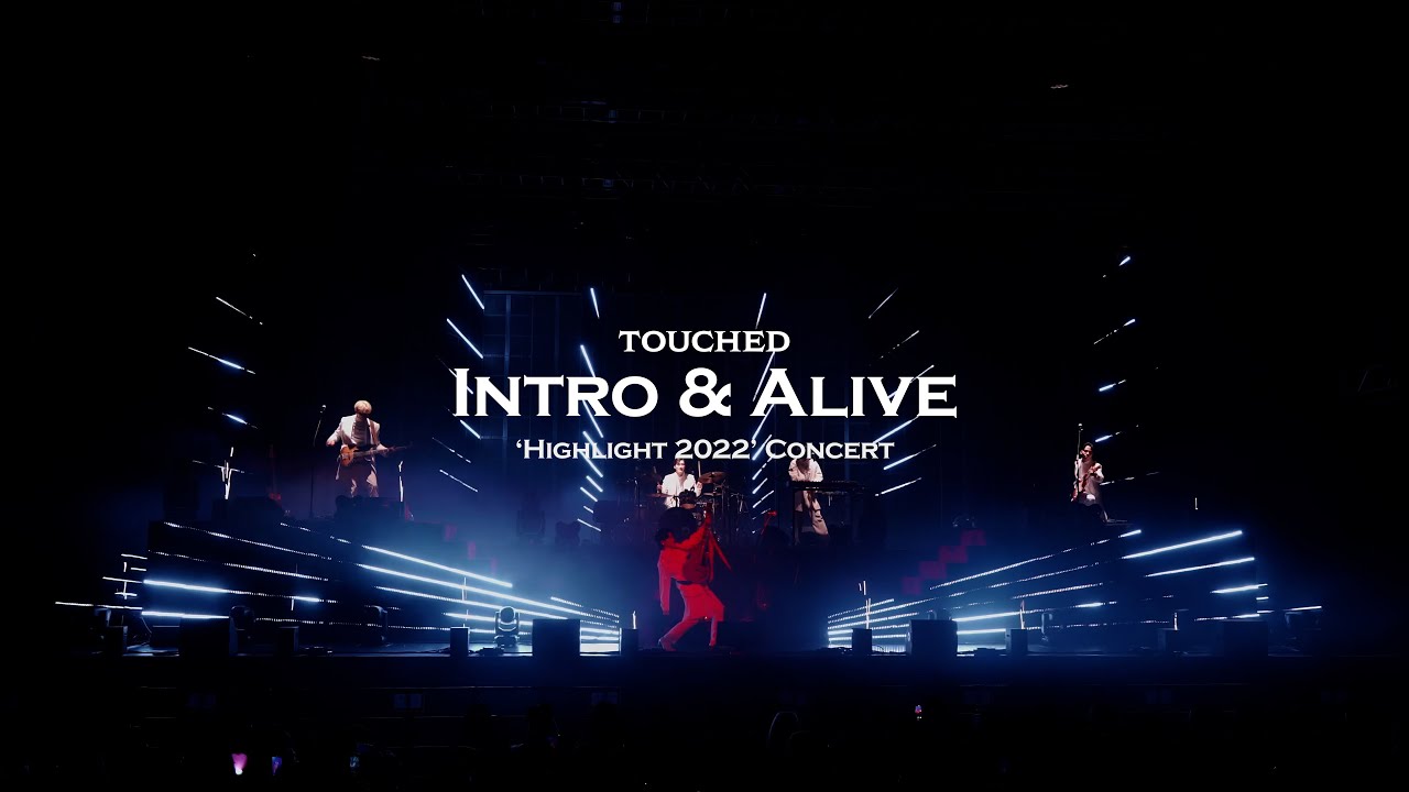 터치드(TOUCHED) - Intro & Alive | 'HIGHLIGHT 2022' Concert Live