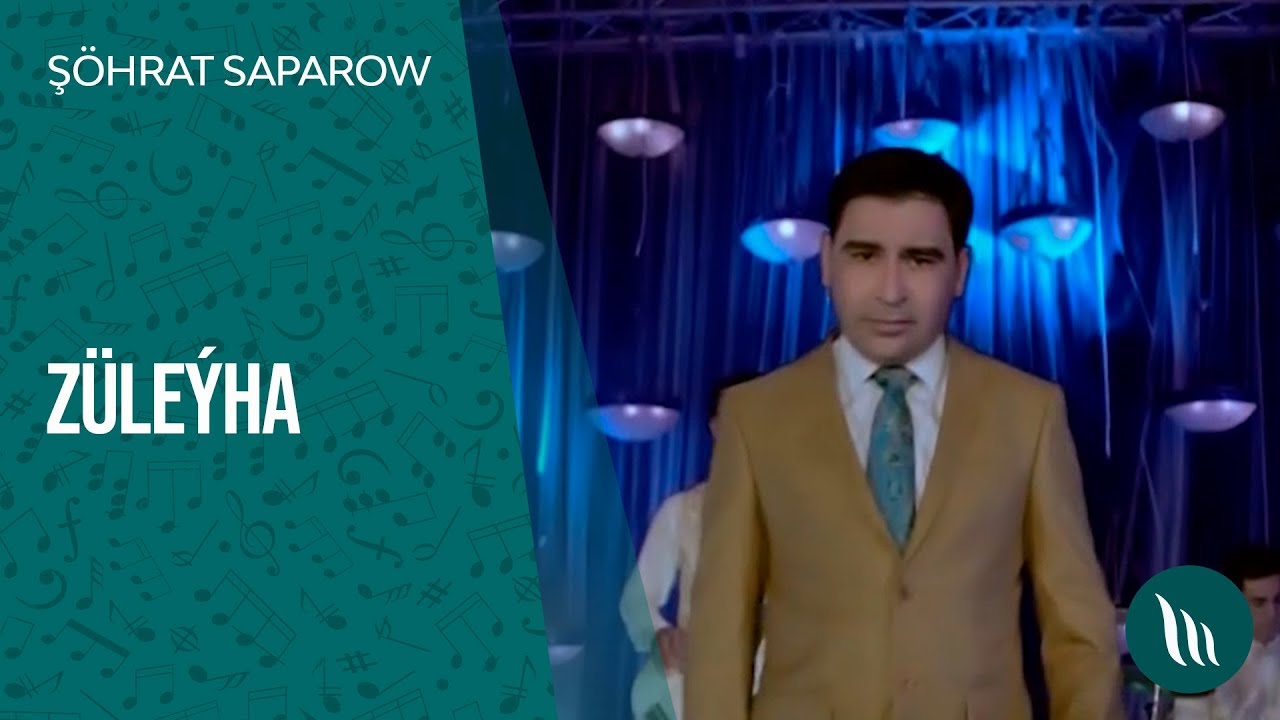 Şöhrat Saparow - Züleýha | 2020