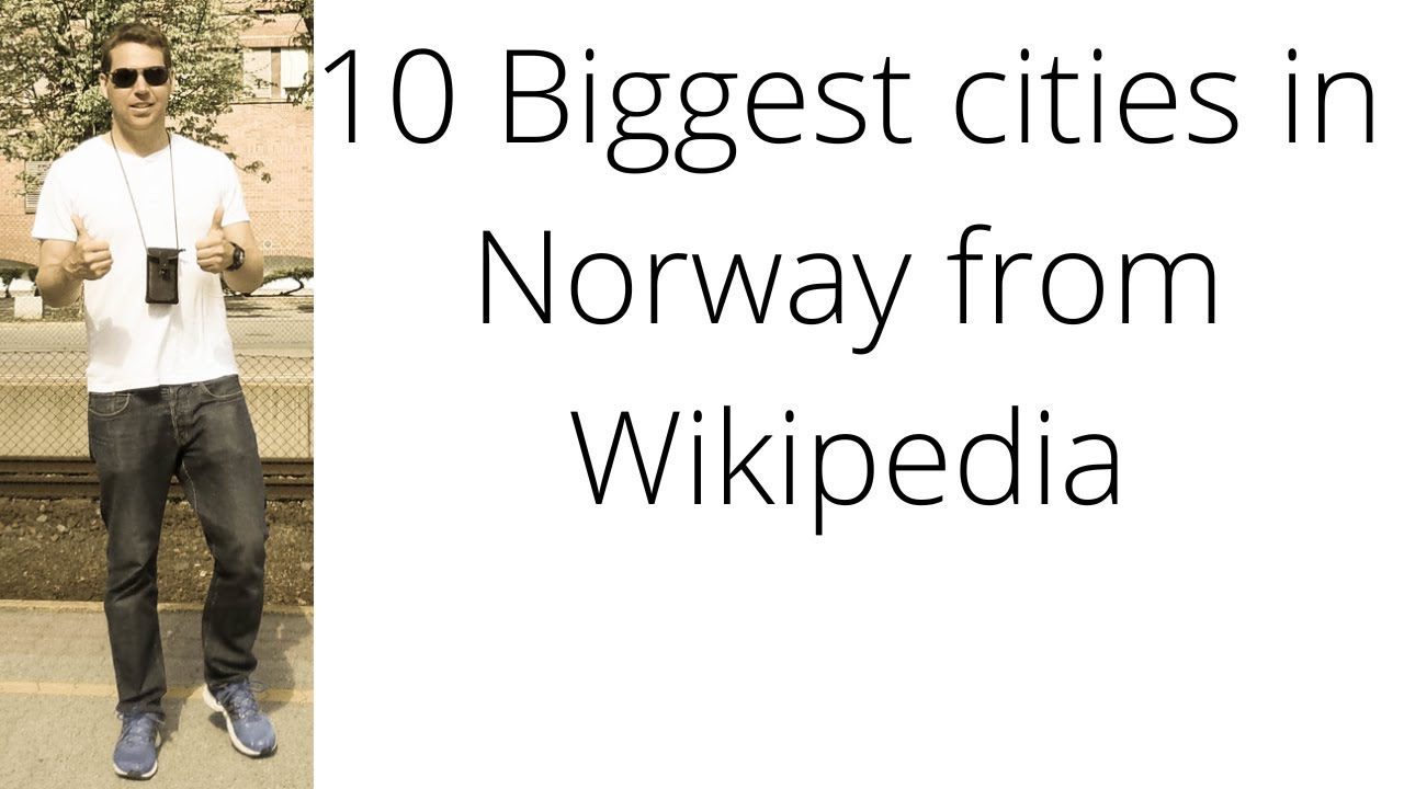 10 Biggest cities in Norway from Wikipedia