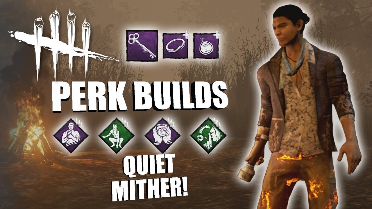 QUIET MITHER! Dead By Daylight LEGACY SURVIVOR PERK BUILDS