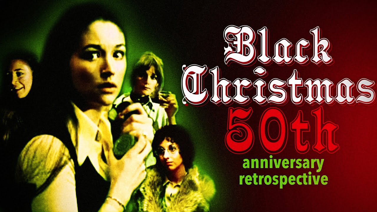 Black Christmas - 50th Anniversary Retrospective