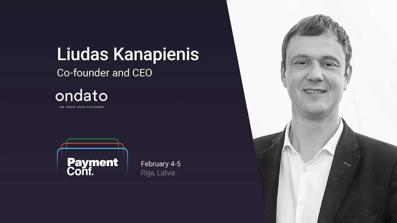 Compliance as Business Benefit: Mission Possible. | Liudas Kanapienis at PaymentConf2020