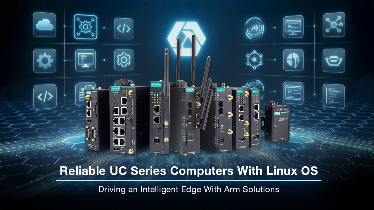 Drive an Intelligent Edge With UC Industrial Computers and Linux OS | Moxa
