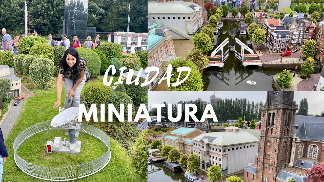 Conoce MADURODAM HOLANDA en MINIATURA en La Haya