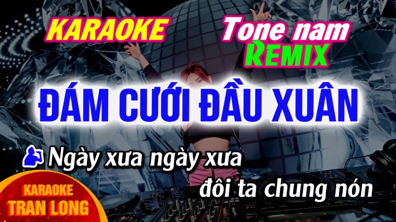 Đám cưới đầu Xuân Karaoke Tông nam remix