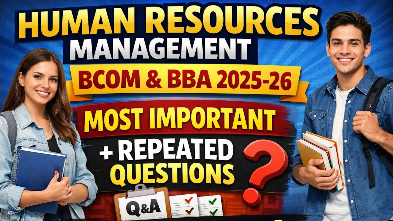 MOST IMPORTANT QUES FOR HUMAN RESOURCES MANAGEMENT(HRM) BCOM &BBA 3 YEAR CCSU