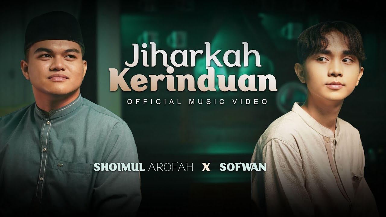 Jiharkah Kerinduan - Sofwan Feat, Shoimul Arofah (Official Music Video)