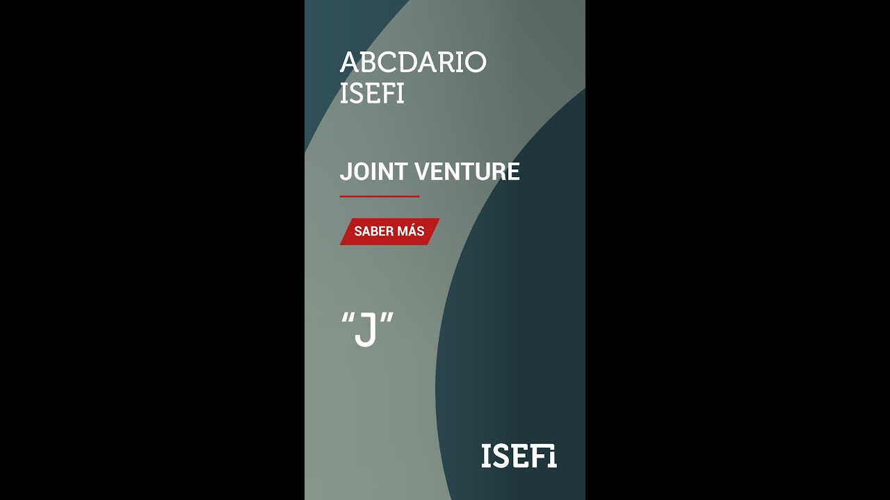 🤝ABCDario ISEFi: J de Joint Venture, colaboraciones estrat&eacute;gicas para el &eacute;xito.