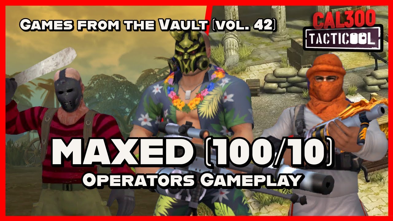 TACTICOOL:🔥MAXED (100/10) OPERATORS GAMEPLAY🔥[Games from the Vault vol.42]
