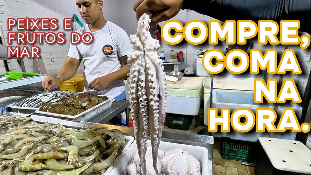 MERCADO DOS PEIXES | CEARÁ | MARISCOS FRESCOS COM PREÇO JUSTO | FRENTE AO MAR |MUCURIPE | FORTALEZA