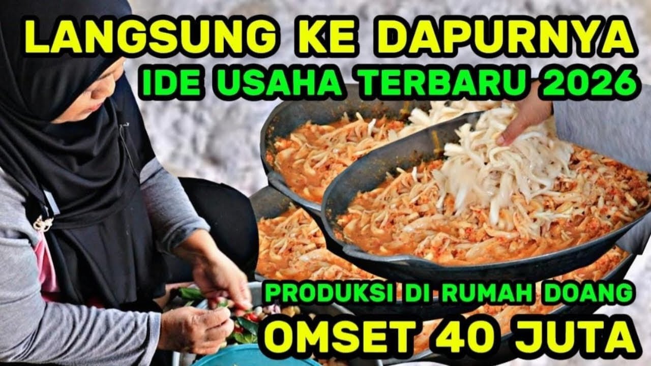IDE USAHA 2026 LANGSUNG KE DAPURNYA !! OMSET 40 JUTA HUTANG LUNAS DARI USAHA INI COCOK UNTUK USAHA 