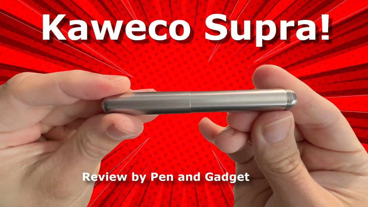 Kaweco Supra Fountain Pen - Stainless Steel - Review by Pen and Gadget