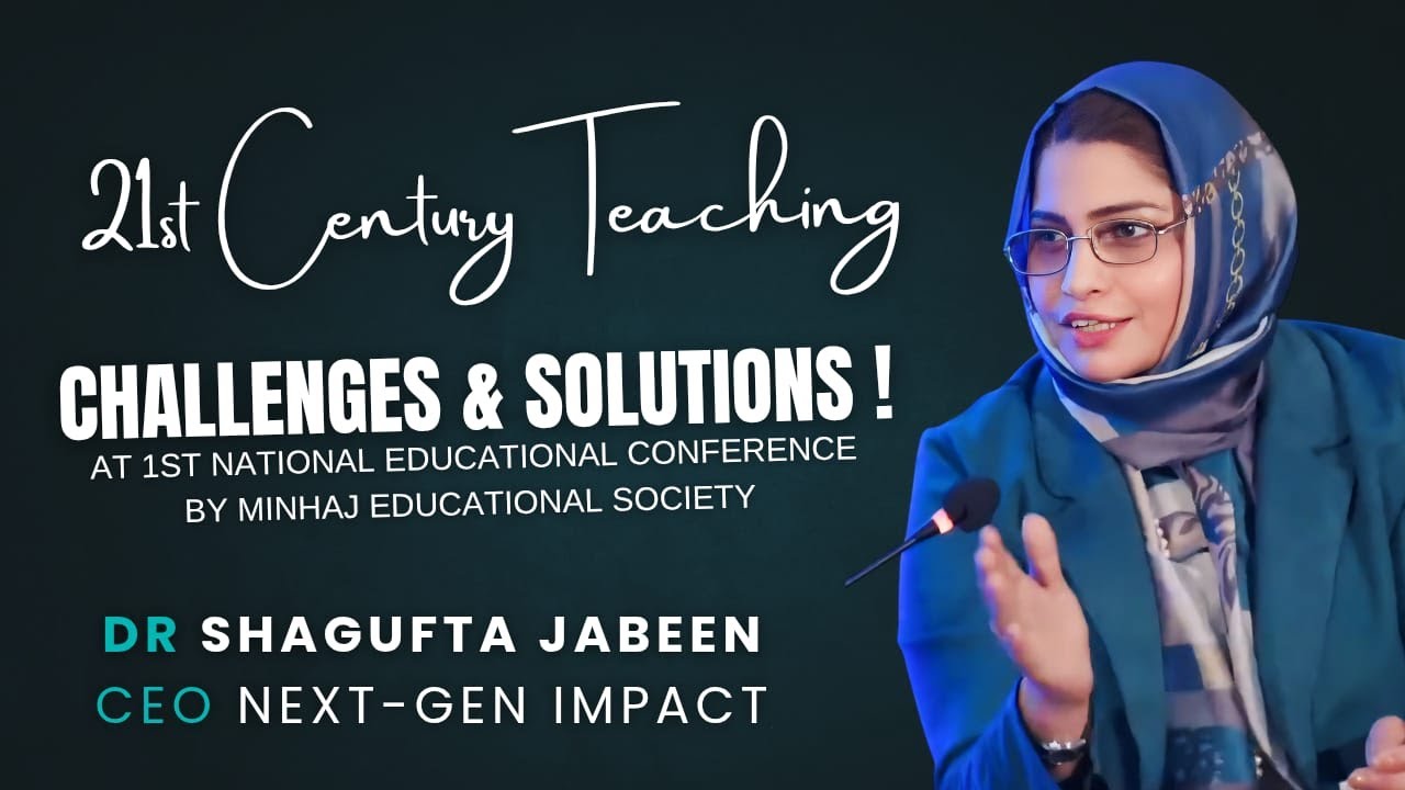 21st Century Teaching | Challenges & Solutions | Dr Shagufta Jabeen