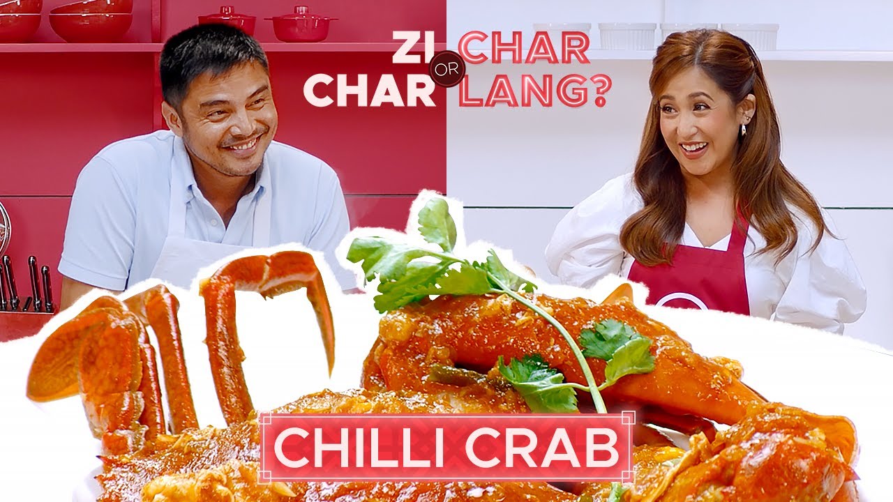 Zi Char or Char Lang? Episode 3: Chilli Crab