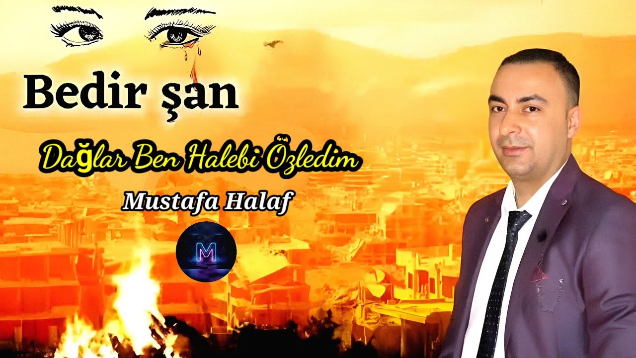 Bedir Şan Dağlar Ben Halebi Özledim 