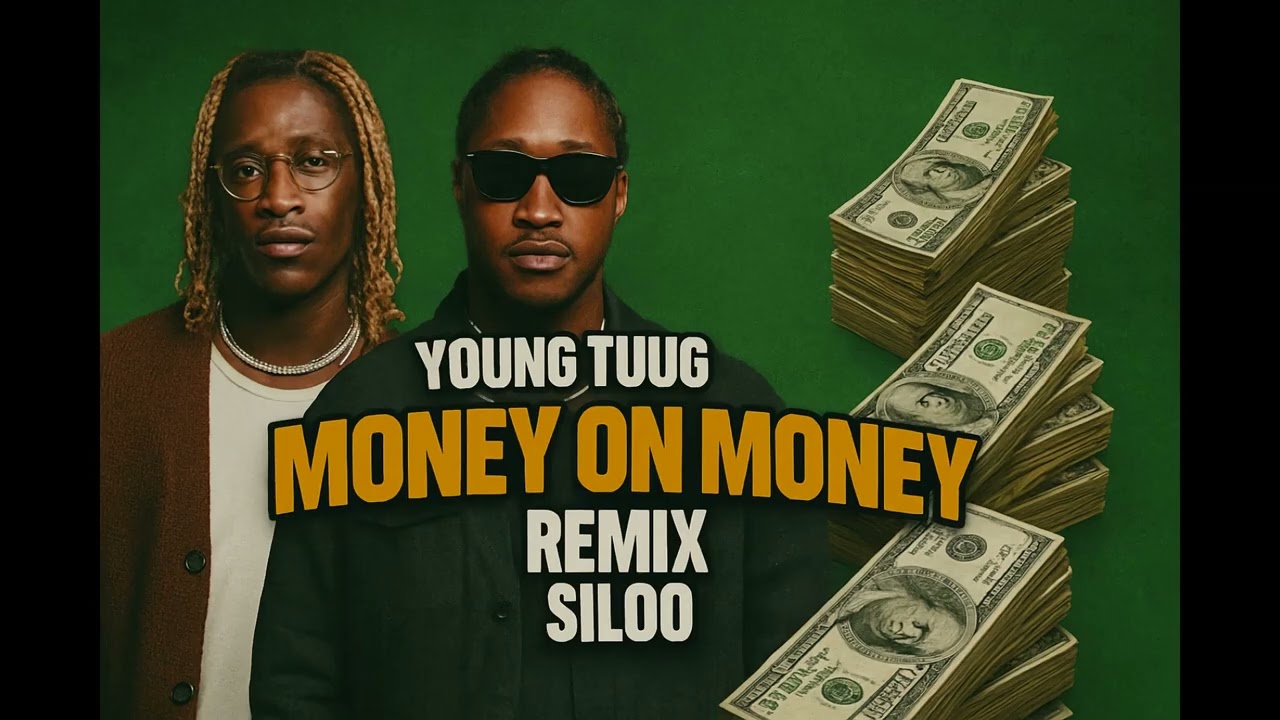 Young Thug - Money On Money (feat. Future) remix by siloo