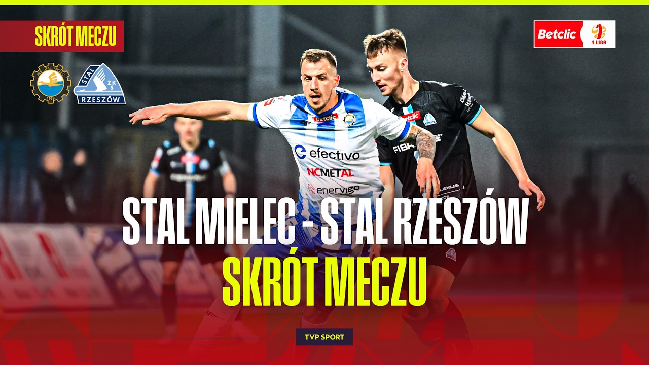 SKR&Oacute;T: STAL MIELEC - STAL RZESZ&Oacute;W. MIELEC WYGRYWA W DERBACH PODKARPACIA. BETCLIC 1 LIGA