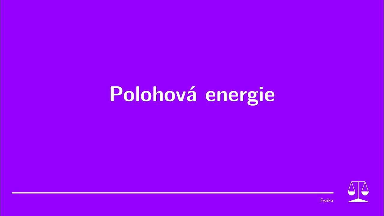 Polohov&aacute; energie, Fyzika Z&Scaron;, 8.ročn&iacute;k