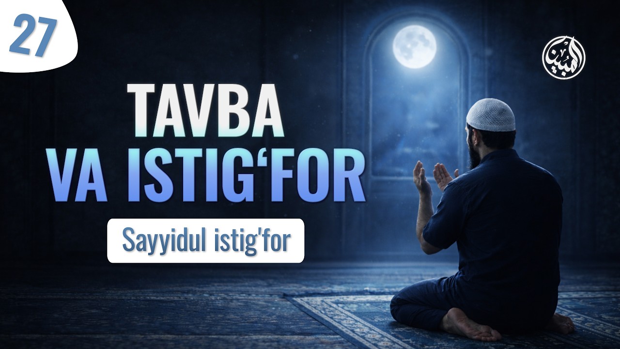 27 | Sayyidul Istig'for | Ustoz Abdulloh Usmon