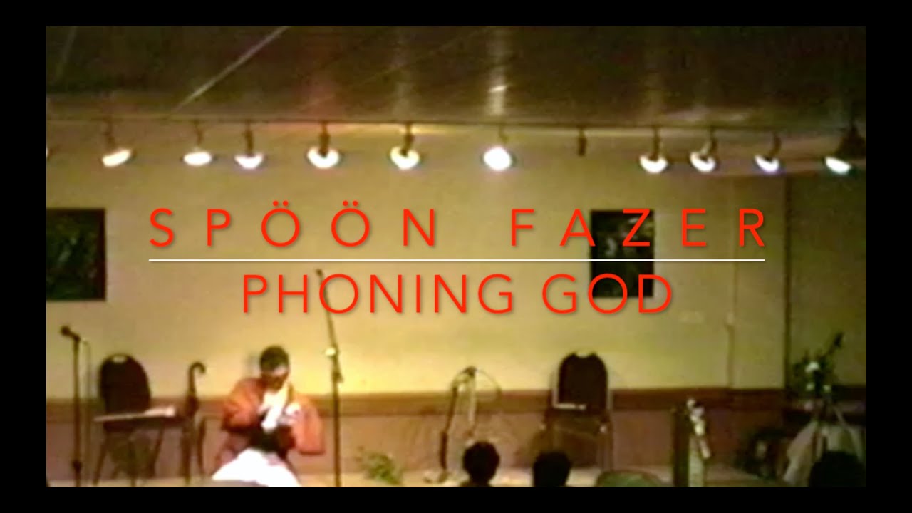 Spöön Fazer - Phoning God (1993)