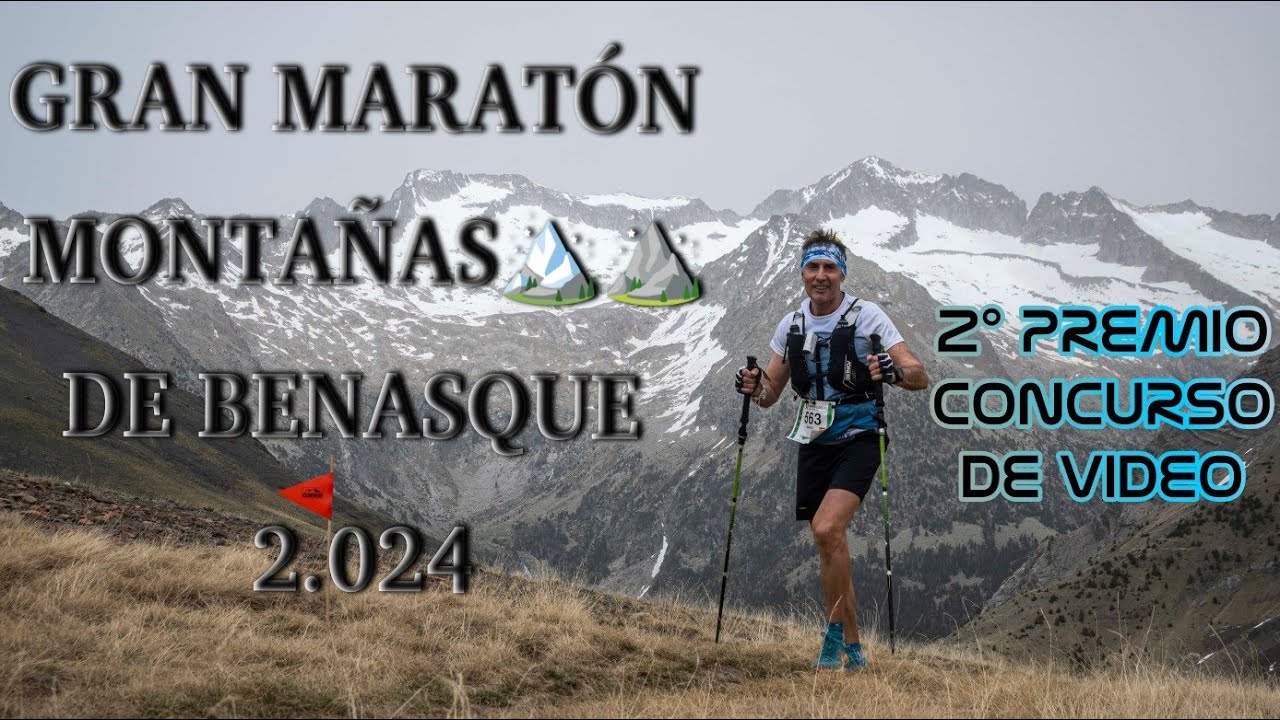 GRAN MARATÓN MONTAÑAS DE BENASQUE.  2° CLASIFICADO CONCURSO DE VIDEO.