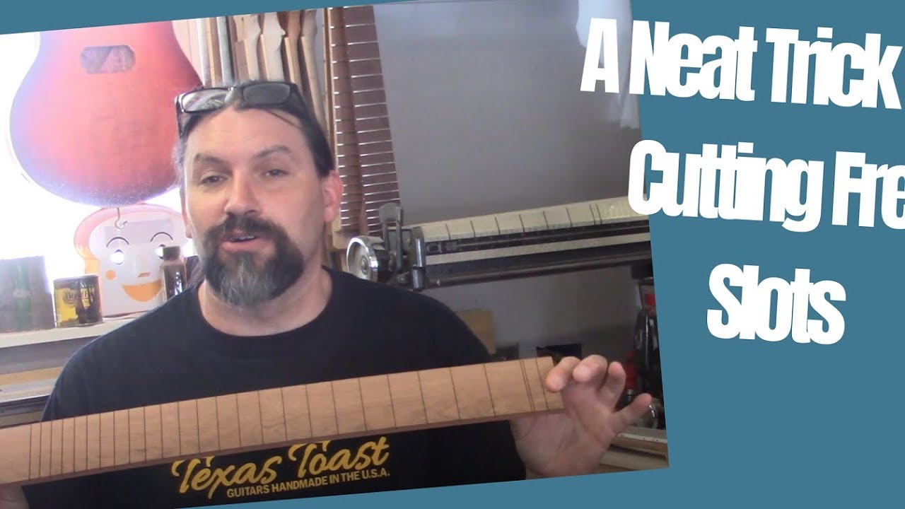 A Neat Trick For Cutting Fret Slots