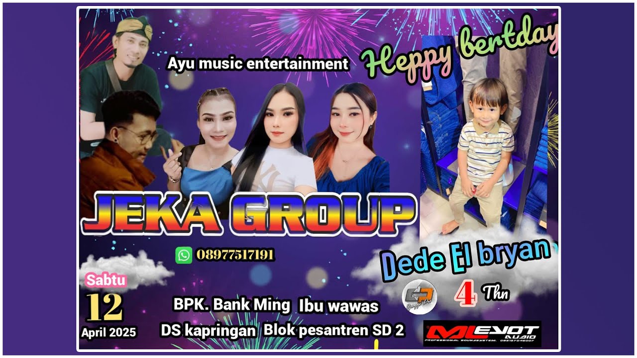 Live JEKA GROUP | Ulang Tahun  Dede El Bryan Putra Bpk. Bank Ming - Ibu Wawas | Kapringan 12-04-2025