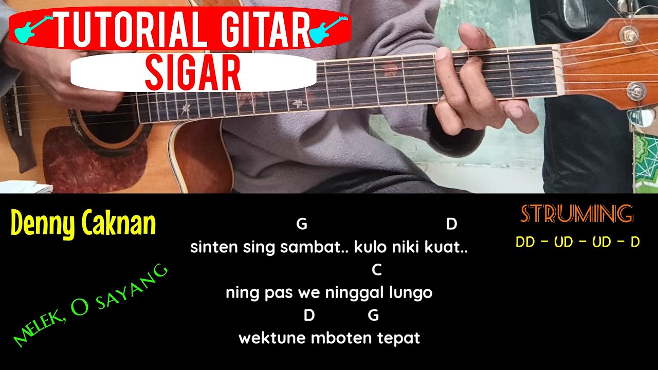 KUNCI GITAR // SIGAR - DENNY CAKNAN // MUDAH DAN GAMPANG