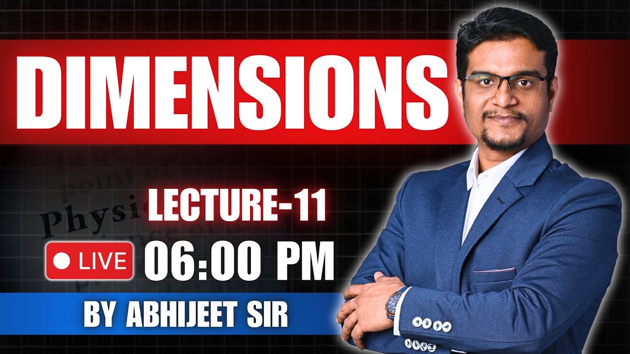 🔴 LIVE | Dimensions | LECTURE-11 | for NEET & JEE | Abhijeet Sir #neet  #jee #physicslive