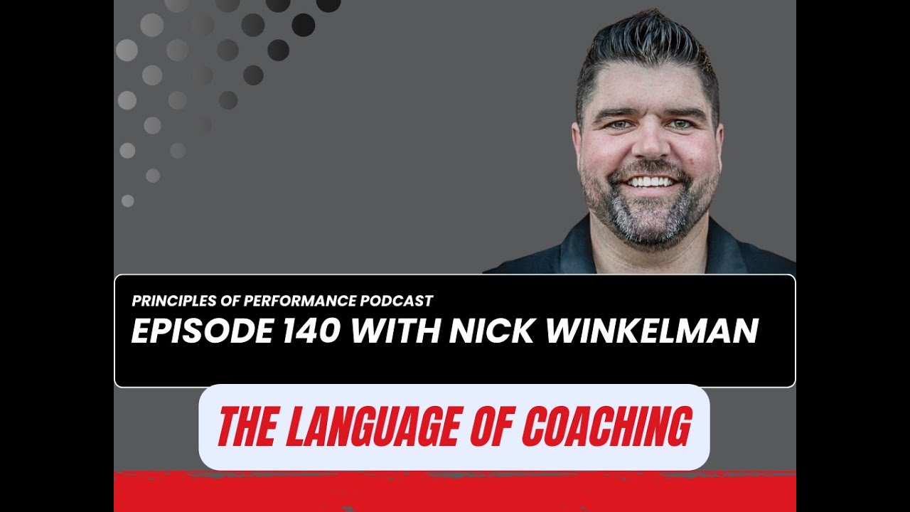 Podcast 140 - The Language of Coaching with Nick Winkelman