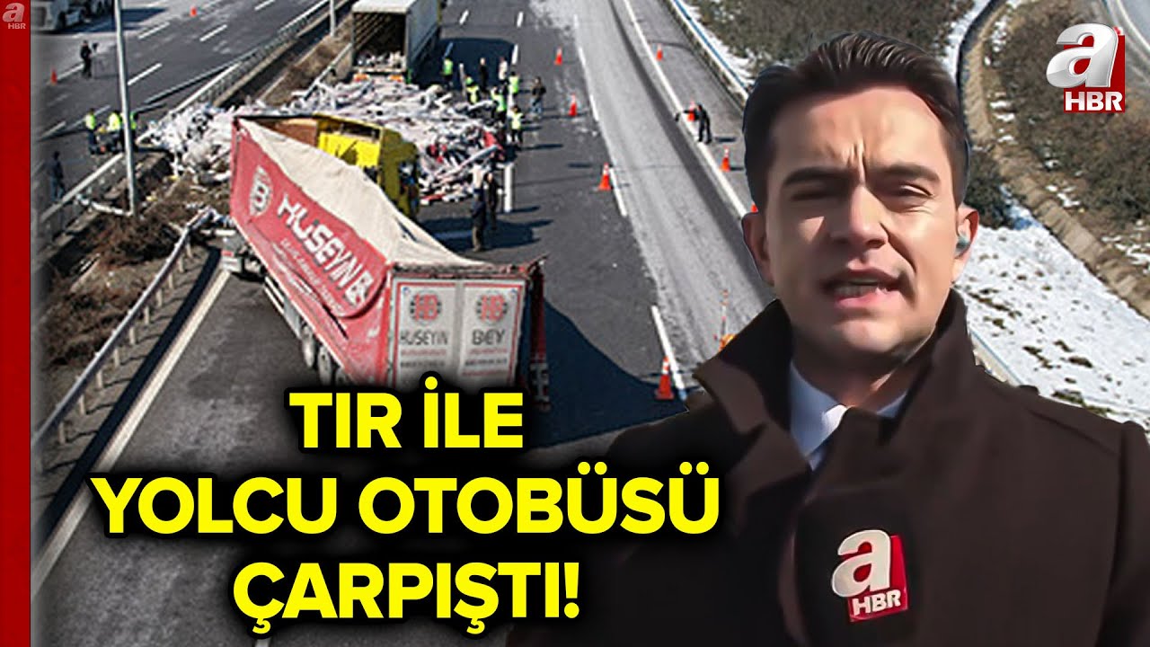 Otoyolda Feci Kaza... TIR İle Yolcu Otobüsü Çarpıştı! | A Haber