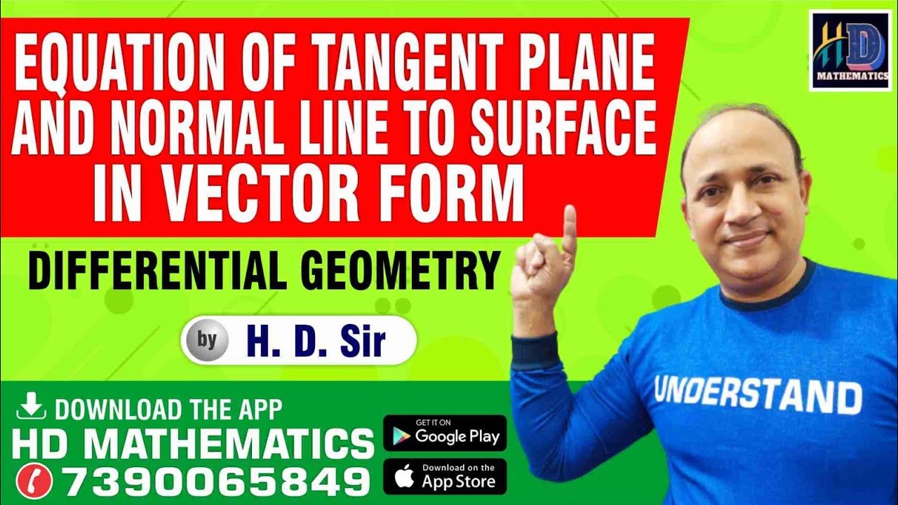 equation of tangent plane and normal line to surface in vector form differential geometry by Hd sir