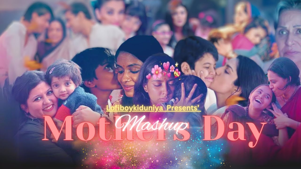 Mother's Day Mashup -2024 | Special Songs 2024| LOFIBOY