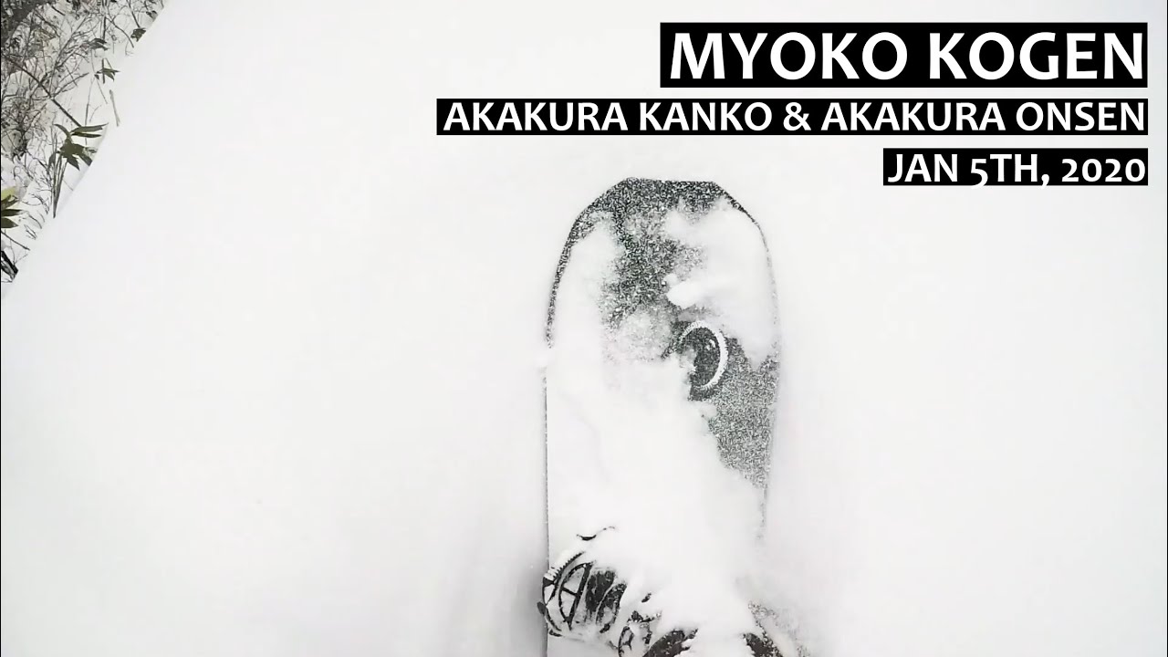 Myoko Kogen: Akakura Kanko & Akakura Onsen - Jan 5, 2020