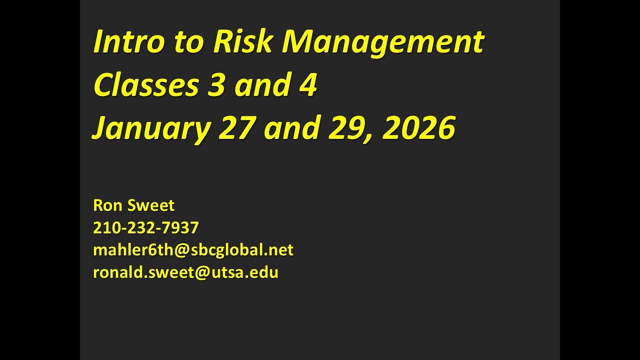UTSA Intro to Risk Management Classes 3 and 4, Jan 27 and 29, 2026