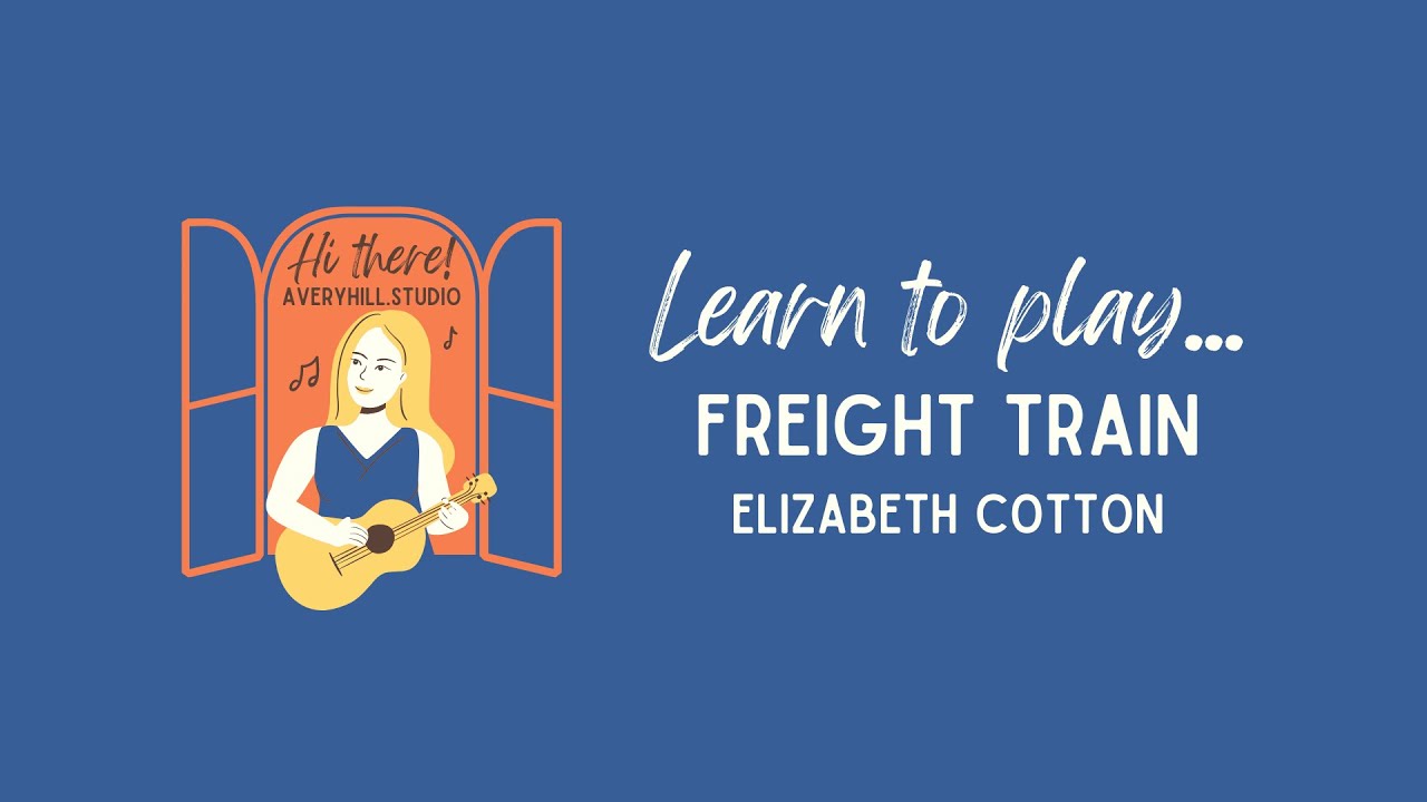 Freight Train (Elizabeth Cotten) | #UkuleleTutorial with @AveryHill-Ukulele