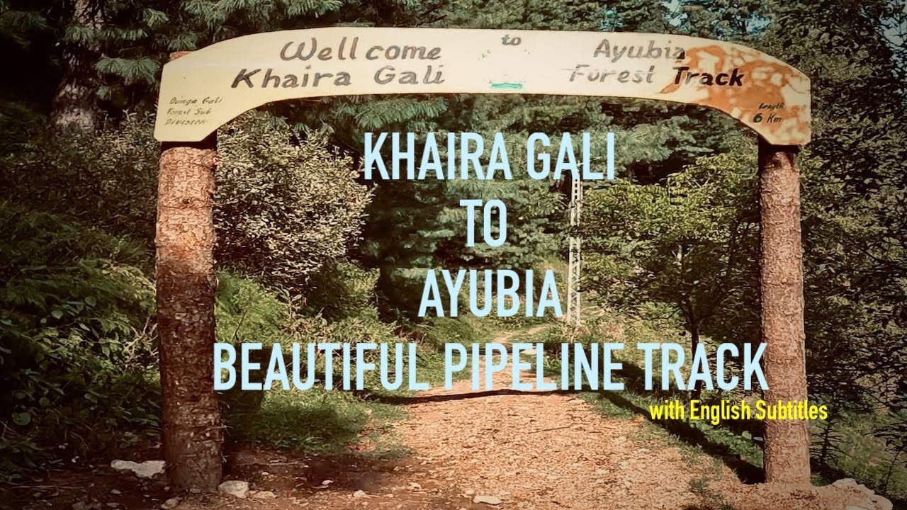 KHAIRA GALI TO AYUBIA - PIPELINE TRACK